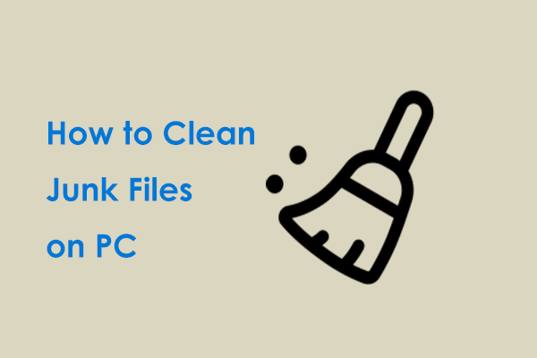 How to Clean Junk Files on PC in Windows 11/10? 5 Tips!