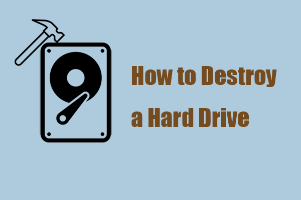 How to Destroy a Hard Drive? Protect Your Data and Privacy!