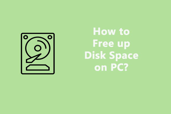How to Free up Disk Space Windows 10/11 for Better Performance?
