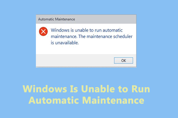 Fixed – Windows Is Unable to Run Automatic Maintenance