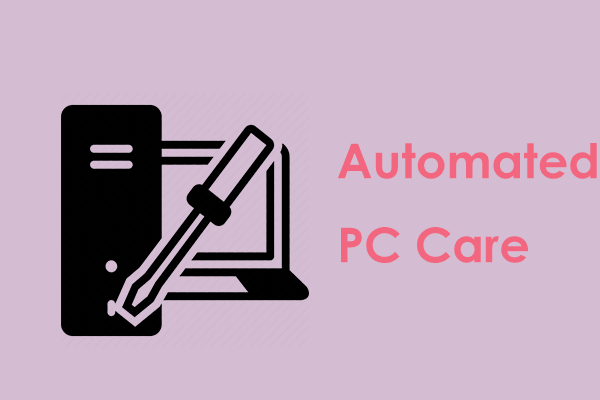 How to Run an Automated PC Care Task? 2 Ways for You!