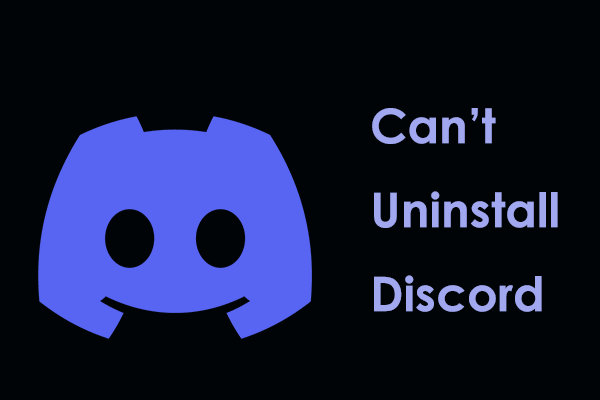Can’t Uninstall Discord? What to Do to Completely Uninstall It?