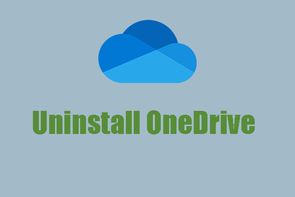 How to Safely and Easily Uninstall OneDrive? Resolved!