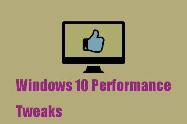 [Tips] Windows 10 Performance Tweaks for Better Performance