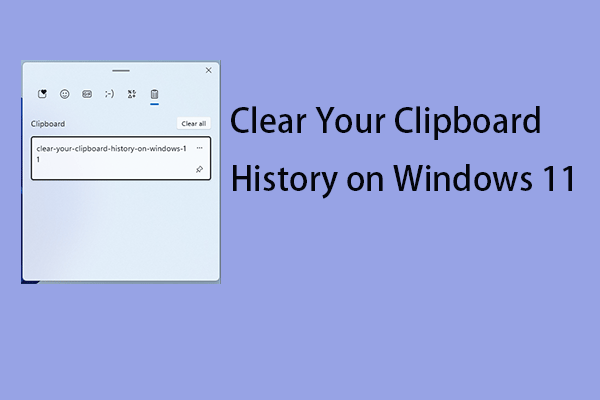 How to Clear Your Clipboard History on Windows 11?