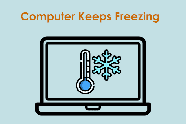 Computer Keeps Freezing Windows 11/10? See How to Fix It!