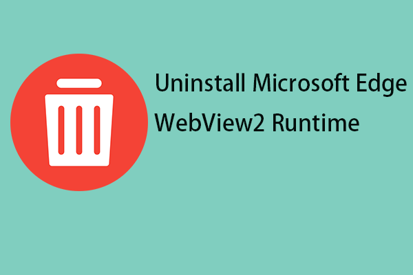 Guide – How to Uninstall Microsoft Edge WebView2 Runtime?