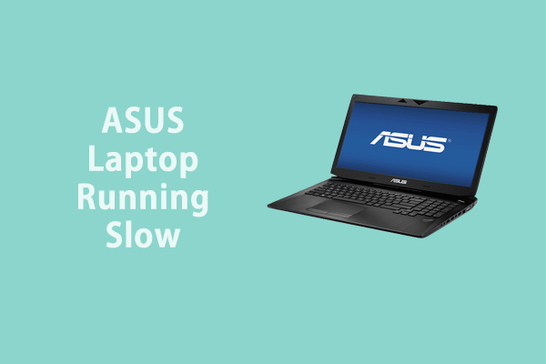 Fixed – ASUS Laptop Running Slow & How to Speed It up