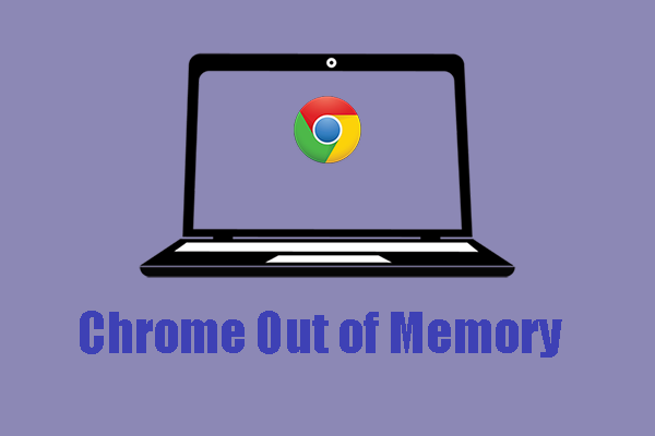 How to Fix the Chrome Out of Memory Error Code on Windows?