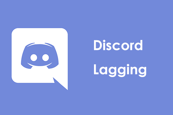 Is Discord Laggy on PC? How to Fix Discord Stream Lagging?