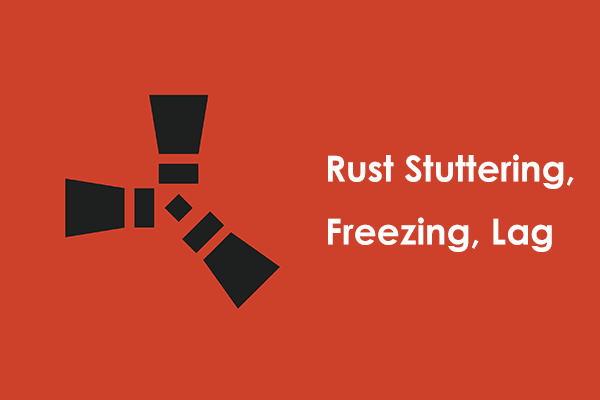 Rust Stuttering, Freezing or Lag Spikes: Reasons & How to Fix