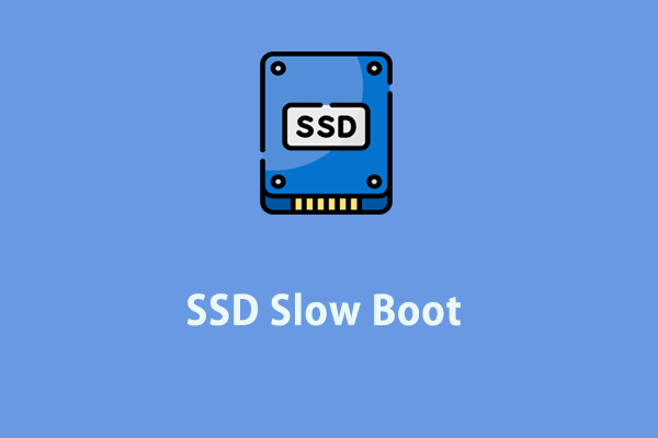 Top 5 Ways to Fix SSD Slow Boot on Windows 10/11