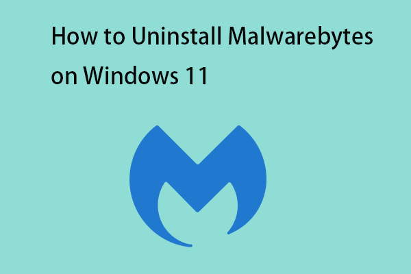 Guide – How to Uninstall Malwarebytes on Windows 11?
