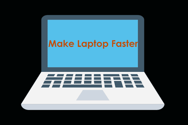 Slow Speed? How to Make Laptop Faster for Boosted Performance?