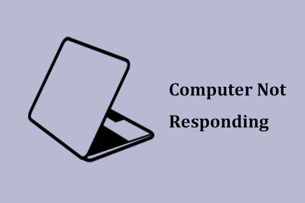 Is Windows 11/10 Computer Not Responding? 7 Tips to Try!