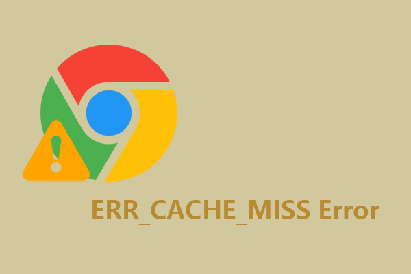 Proven Methods for “ERR_CACHE_MISS” Error: How to Fix?