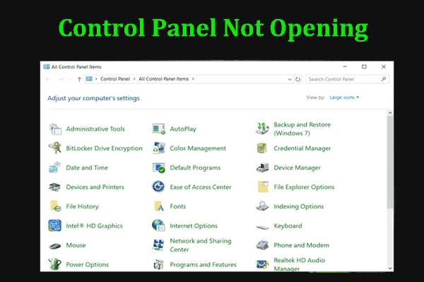 Is Control Panel Not Opening on Windows 11/10? 7 Fixes!
