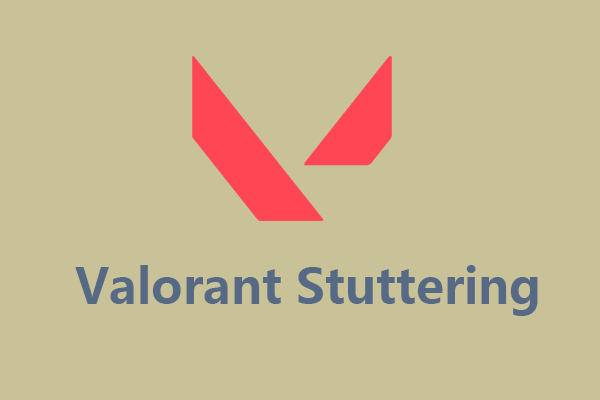 Valorant Stuttering and Lagging – How to Fix It with Easy Steps?