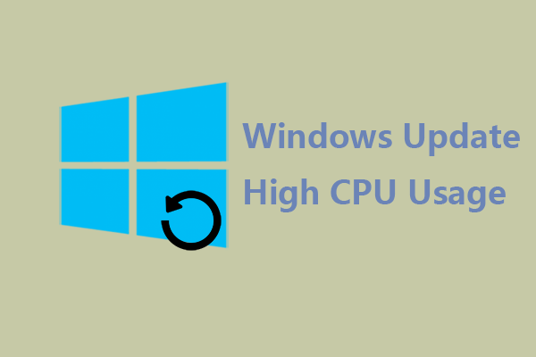 Windows Update High CPU Usage – Effective Methods Here