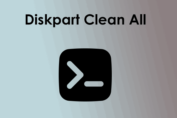 Diskpart Clean All & Its Alternative to Wipe an SSD (Full Guide)