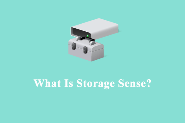 What Is Storage Sense? How Does It Work on Your Computer?