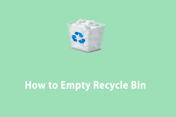 Top 6 Ways to Empty Recycle Bin on Windows 10/11