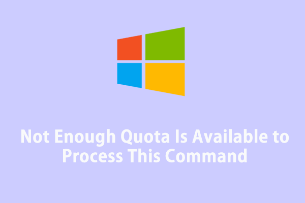 Not Enough Quota Is Available to Process This Command? Look Here!