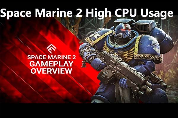 How to Fix Warhammer 40K: Space Marine 2 High CPU Usage