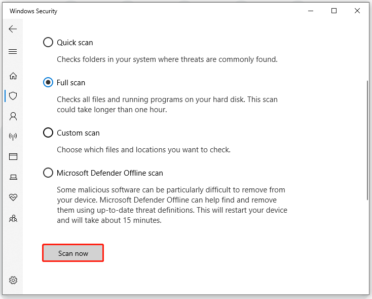 tick one type of scan and hit Scan now to scan your computer for potential threats