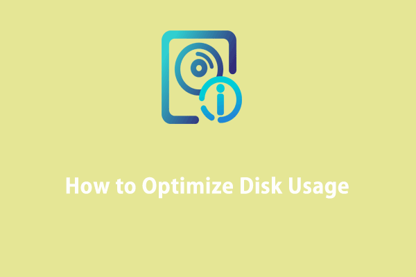 Full Guide - How to Optimize Disk Usage for Better Performance?