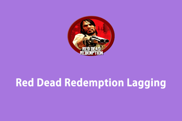 The Complete Solutions for Red Dead Redemption Lagging