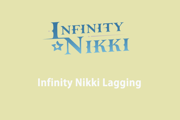 Tips and Fixes for Infinity Nikki Lagging, Stuttering, or Low FPS