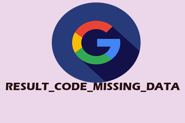 Easily Fixed – RESULT_CODE_MISSING_DATA in Chrome and Edge