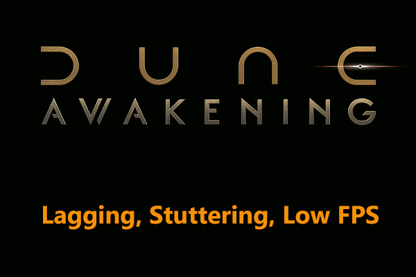 Best Fixes for Dune Awakening Lagging, Stuttering, or Low FPS on PC