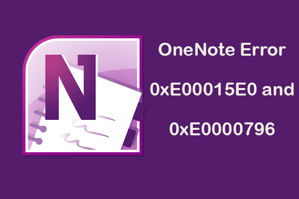 Try 2 Steps to Fix OneNote Error 0xE00015E0 and 0xE0000796