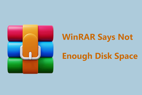 What if WinRAR Says Not Enough Space During Extraction? 5 Fixes!