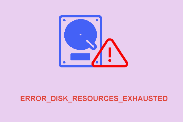 ERROR_DISK_RESOURCES_EXHAUSTED: Why & How to Fix on PC?
